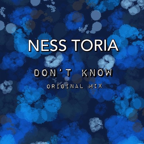 Ness Toria - Don't Know (Original Mix)