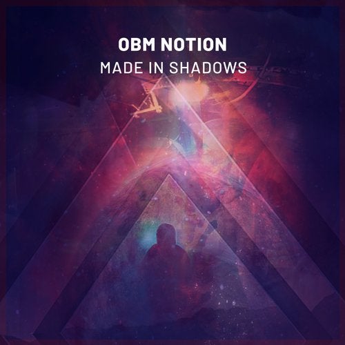 O.B.M Notion - Made In Shadows (Original Mix)