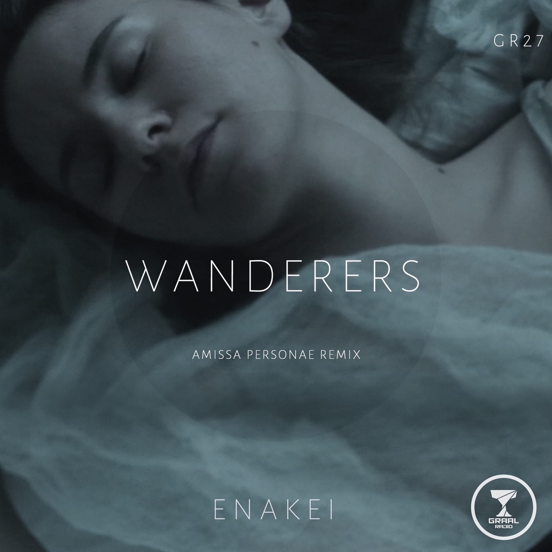 Enakei - Wanderers (Feat. Amissa Personae Remix)