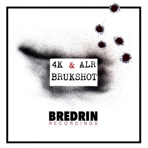 4K & ALR - BRUKSHOT (Original Mix)