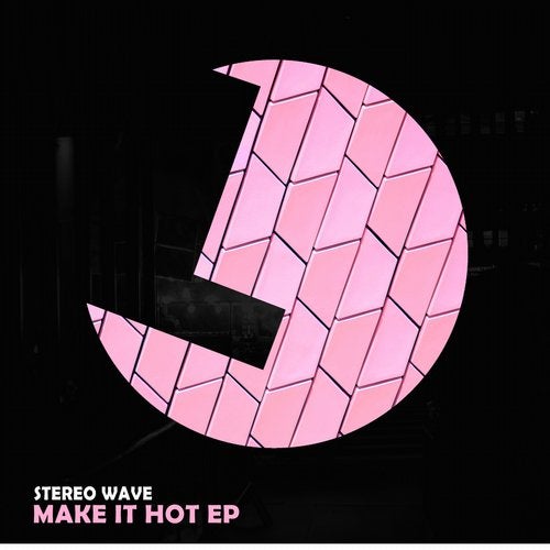 Stereo Wave - Make It Hot (Original Mix)