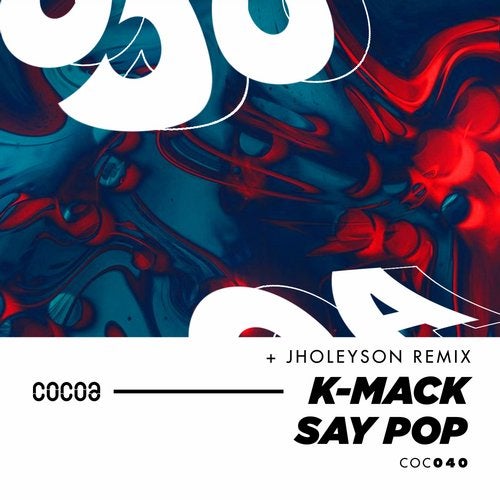 K-Mack - Say Pop (Original Mix)