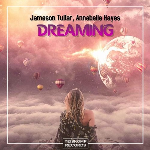 Jameson Tullar, Annabelle Hayes - Dreaming (Original Mix)