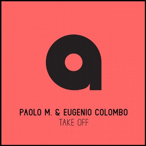 Paolo M. & Eugenio Colombo - Take Off (Original Mix)
