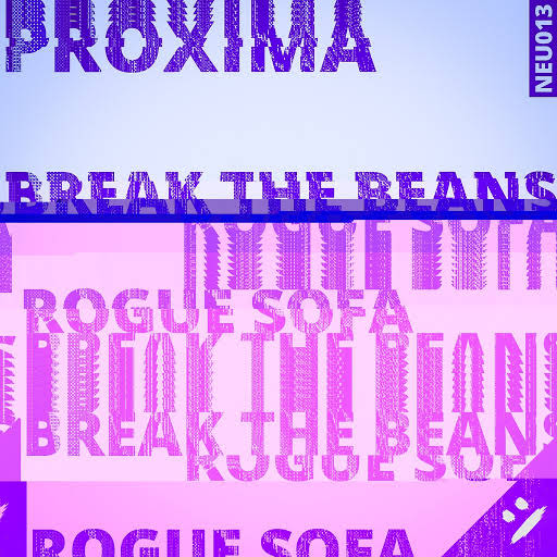 Proxima - Break the Beans (Original Mix)