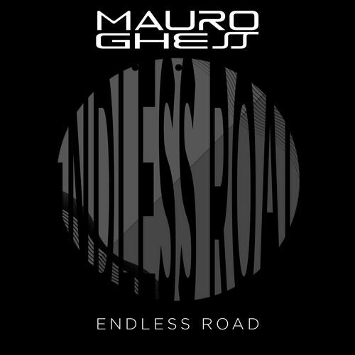 Mauro Ghess - Endless Road (Original Mix)