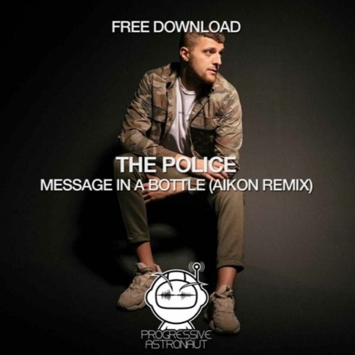 The Police - Message In A Bottle (Aikon Remix)