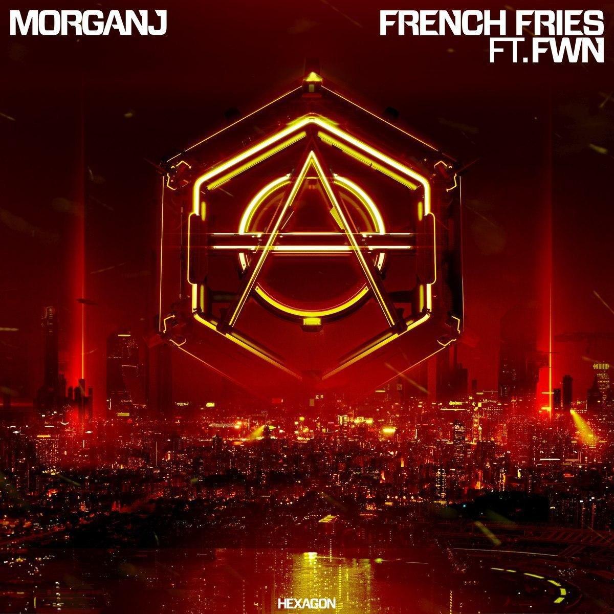 MorganJ feat. FWN - French Fries (Extended Version)