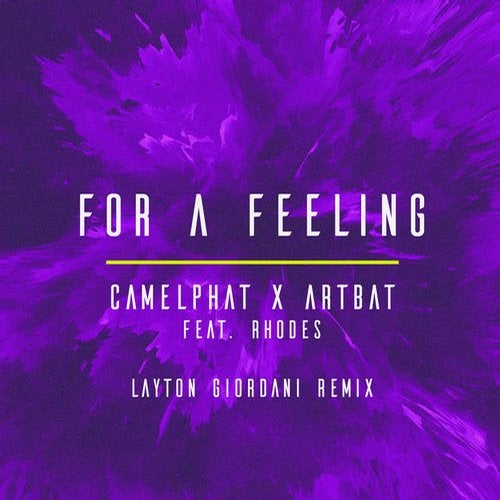 CamelPhat & Artbat - For А Feeling (feat. Rhodes) (Layton Giordani Remix)