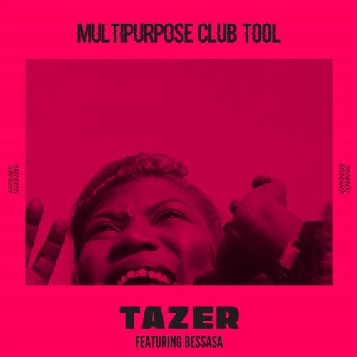 Tazer feat. Bessasa -  Multipurpose Club Tool (Original Mix)