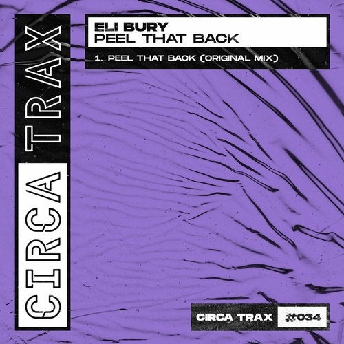 Eli Bury - Peel That Back (Original Mix)