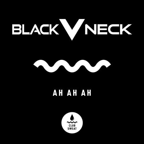 Black V Neck - Ah Ah Ah (Extended Mix)