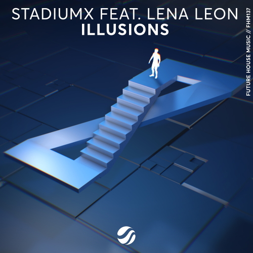StadiumX & Lena Leon - Illusions (Extended Mix)