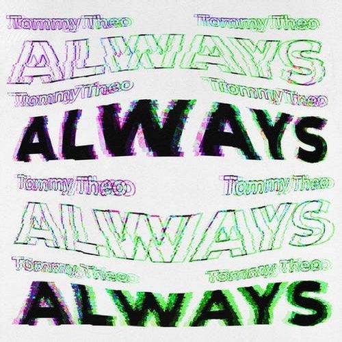 Waze & Odyssey , Tommy Theo - Always (Tommy Theo Club Mix)