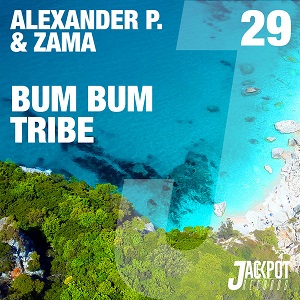 Alexander P. & Zama - Bum Bum Tribe (Original Mix)