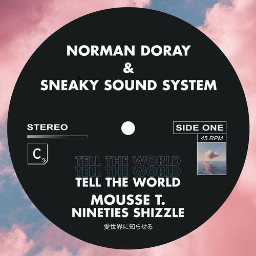 Norman Doray & Sneaky Sound System - Tell The World (Mousse T. Nineties Shizzle - Extended)