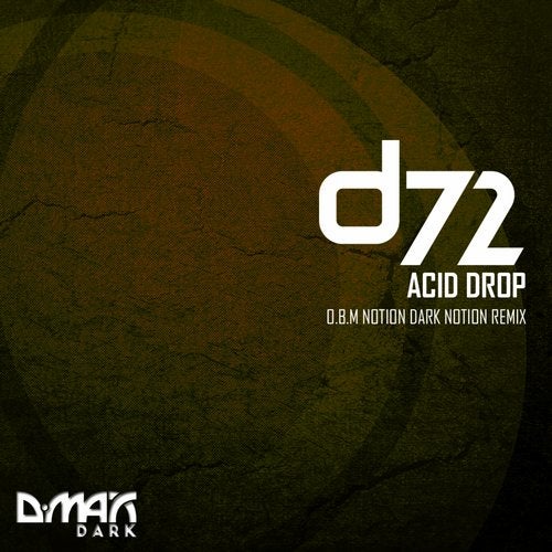 D72 - Acid Drop (O.B.M Notion Dark Notion Remix)