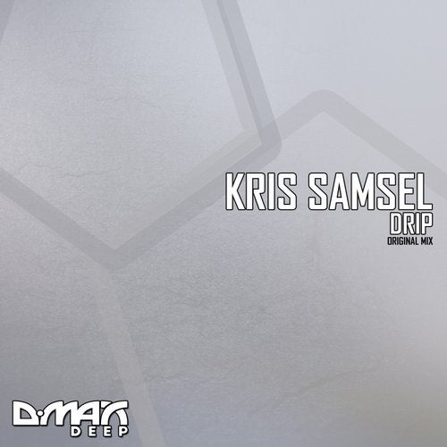 Kris Samsel - Drip (Original Mix)