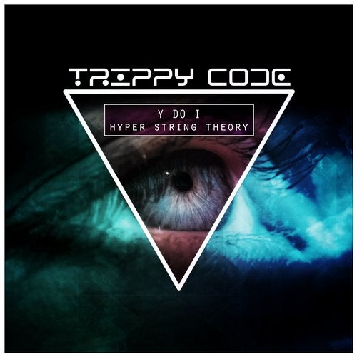 Y do I - Hyper String Theory  (Original Mix)