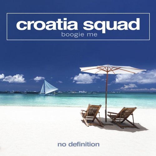 Croatia Squad - Boogie Me (Original Club Mix)