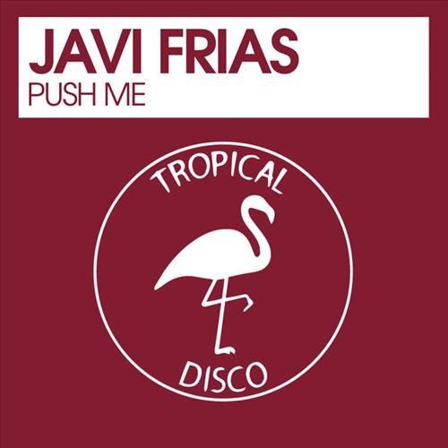 Javi Frias - Push Me