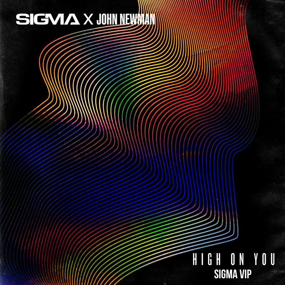 Sigma & John Newman - High On You (Sigma VIP)