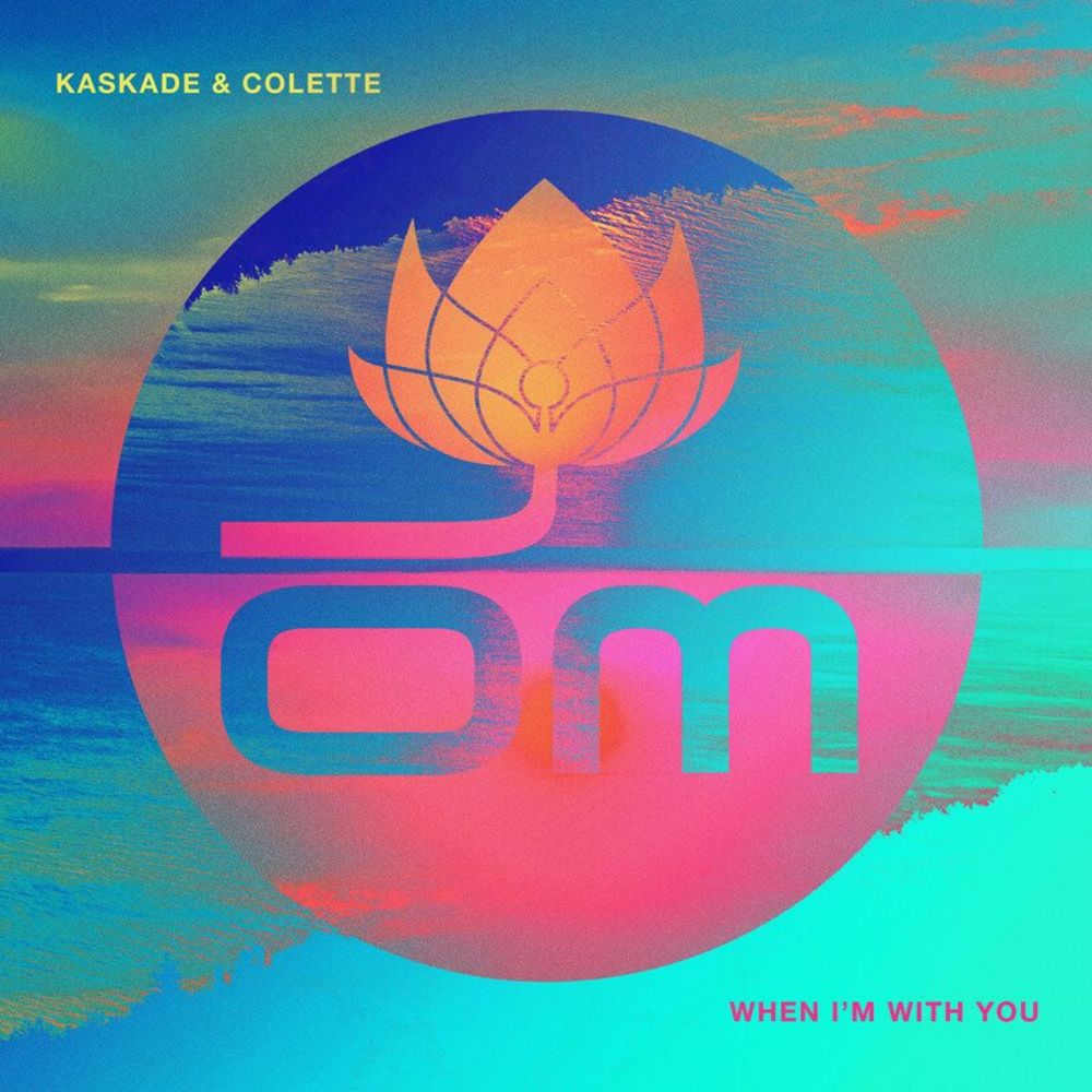 Kaskade & Colette - When I'm With You (Original Mix)