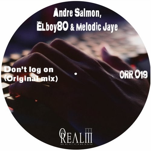Andre Salmon, Elboy80, Melodic Jaye - Don't Log On (Original Mix)
