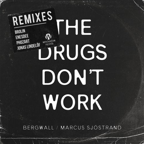 Bergwall, Marcus Sjöstrand, Enesdee - The Drugs Don't Work (Enesdee Remix)