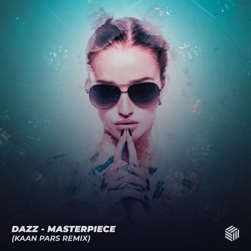 DAZZ - Masterpiece (Kaan Pars Extended Remix)