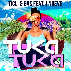 Ticli & Gas - Tuka Tuka (feat. J Nueve) (Original mix)