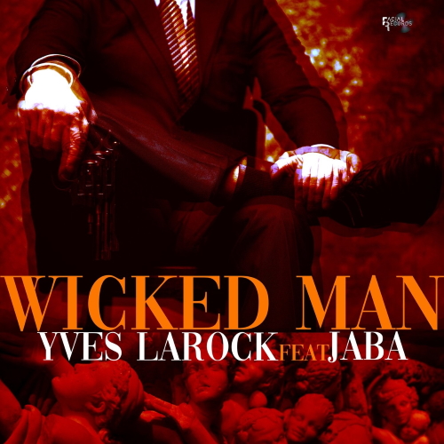 Yves Larock & Jaba - Wicked Man (Original Mix)