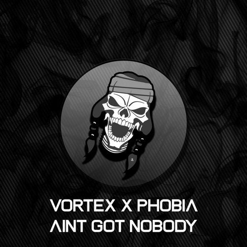 Vortex, PH0BIA - Aint Got Nobody (Original Mix)