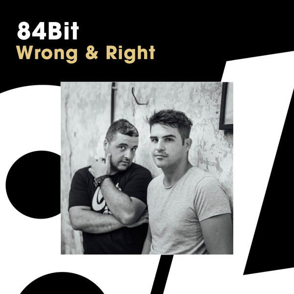 84Bit - Wrong & Right (Original Mix)