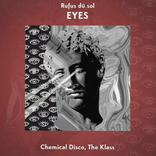 Rufus D Sol - Eyes (Chemical Disco, The Klass Remix)