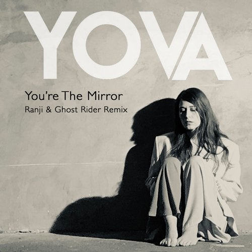 Yova - You're the Mirror (Ranji & Ghost Rider Remix)