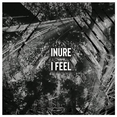 Inure - I Feel (Original Mix)