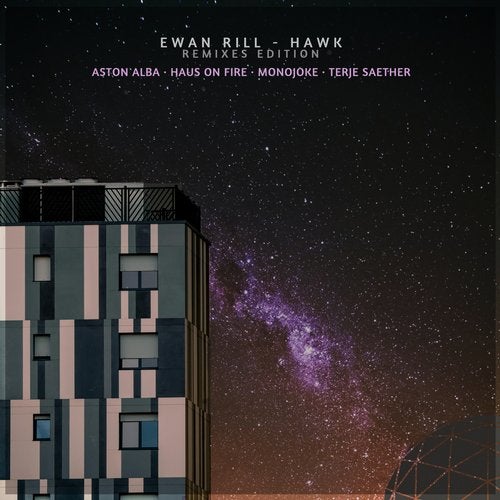 Ewan Rill - Hawk (Monojoke Remix)