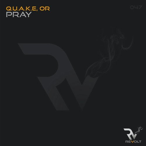 Q.U.A.K.E, Or - Pray (Original Mix)