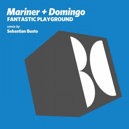 Chris Domingo, Mariner - Fantastic Playground (Sebastian Busto Remix)