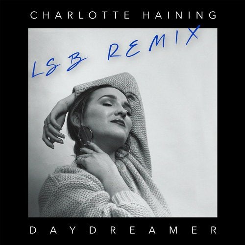Charlotte Haining - Daydreamer (LSB Remix)