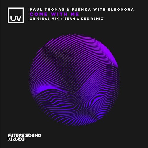 Paul Thomas, Eleonora, Fuenka - Come With Me (Sean & Dee Remix)