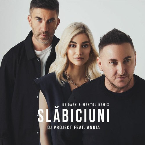 Dj Project & Andia - Slabiciuni (Dj Dark & Mentol Extended Remix)