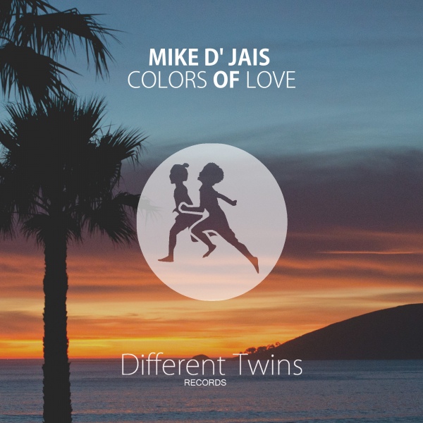 Mike D' Jais - Colors Of Love (Original Mix)