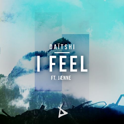 Daïtshi & Jænne - I Feel (Original Mix)