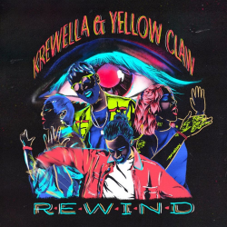 Krewella & Yellow Claw - Rewind