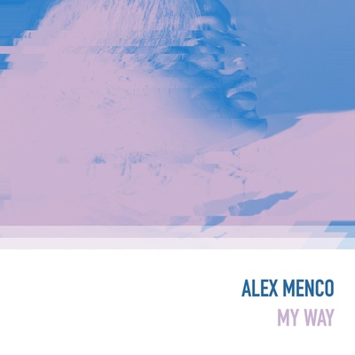 Alex Menco - My Way (Original Mix)