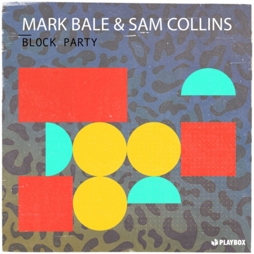 Mark Bale & Sam Collins - Block Party (Extended Mix)