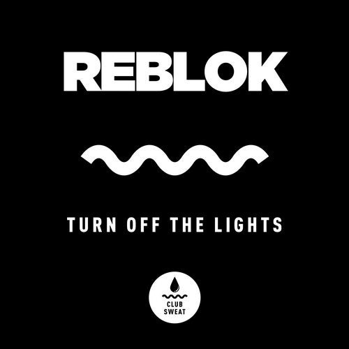 Reblok - Turn off the Lights (Extended Mix)