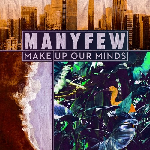 ManyFew - Make Up Our Minds (Extended VIP Mix)